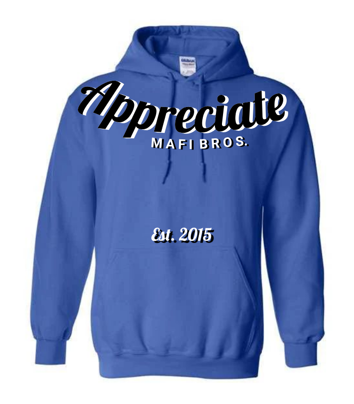 MAFI BROS. Appreciate/d Hoodies
