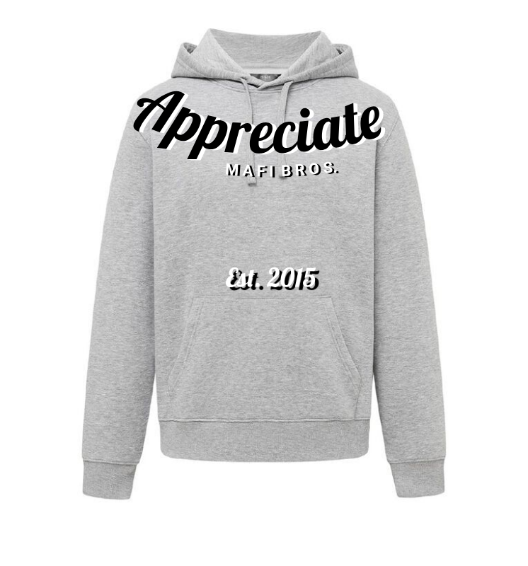 MAFI BROS. Appreciate/d Hoodies