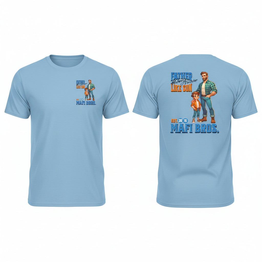 MAFI BROS. Father Like Son Designs Tshirts