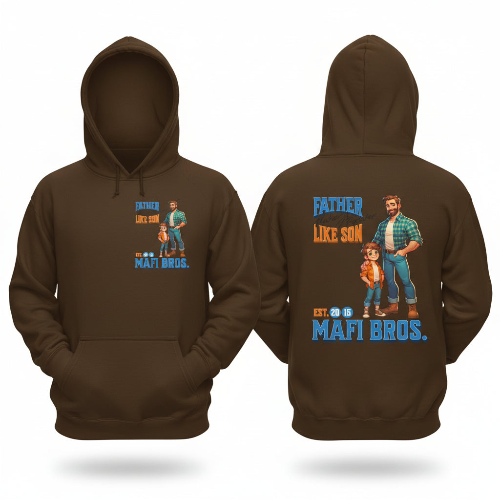 MAFI BROS. Father Like Son Designs Hoodies