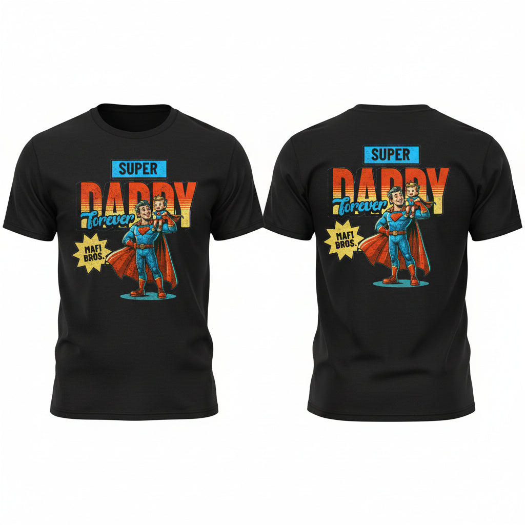MAFI BROS. Super Daddy Designs Tshirts